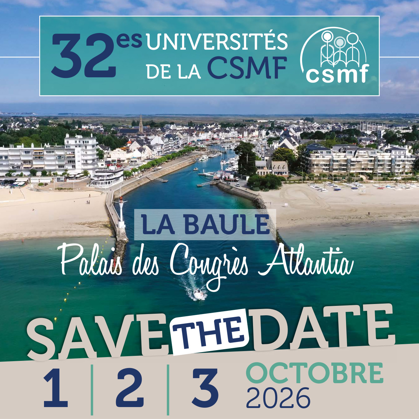 32es Universites de la CSMF La Baule - Palais des Congrès Atlantia SAVE THE DATE : 1, 2, 3 octobre 2026